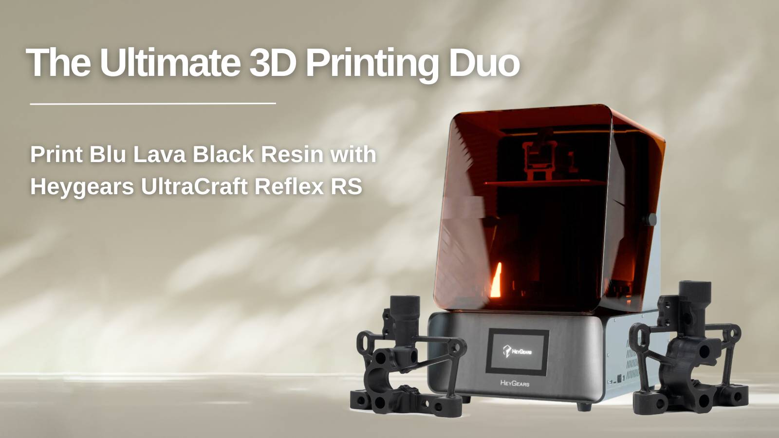 Heygears Reflex RSでBlu Lava Black Resinを使った3Dプリント