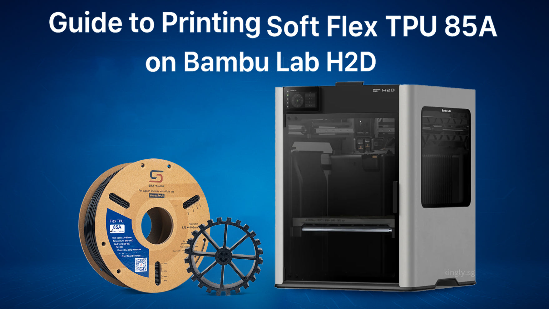 How to Print Soft TPU 85A on Bambu Lab H2D | FDM 3D Printing Guide