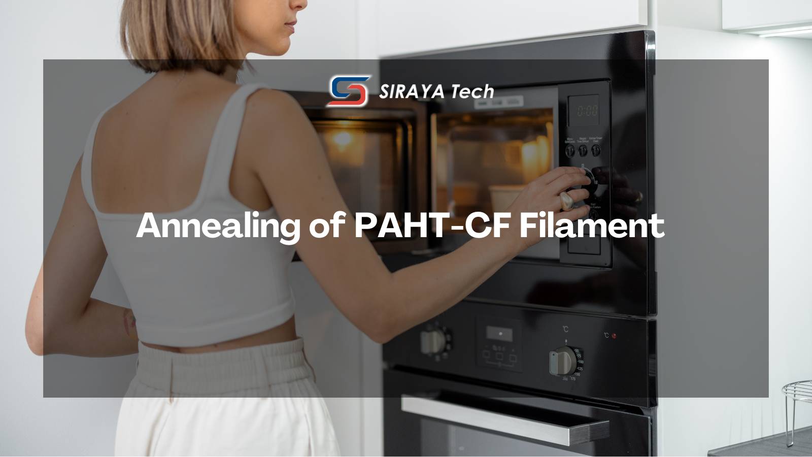 Understanding Annealing and Its Benefits for 3D Printing with PAHT-CF Filament