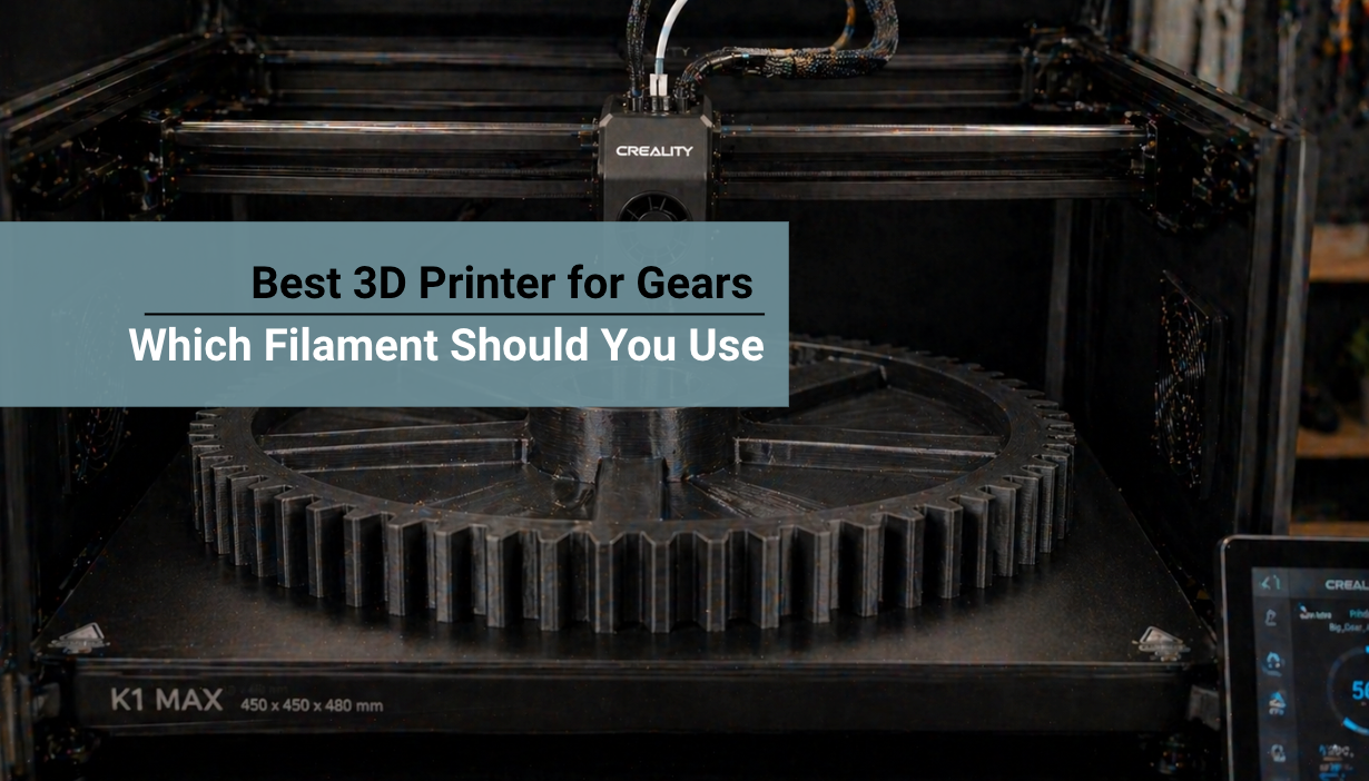 Best 3D Printer for Gears: Which Filament Should You Use