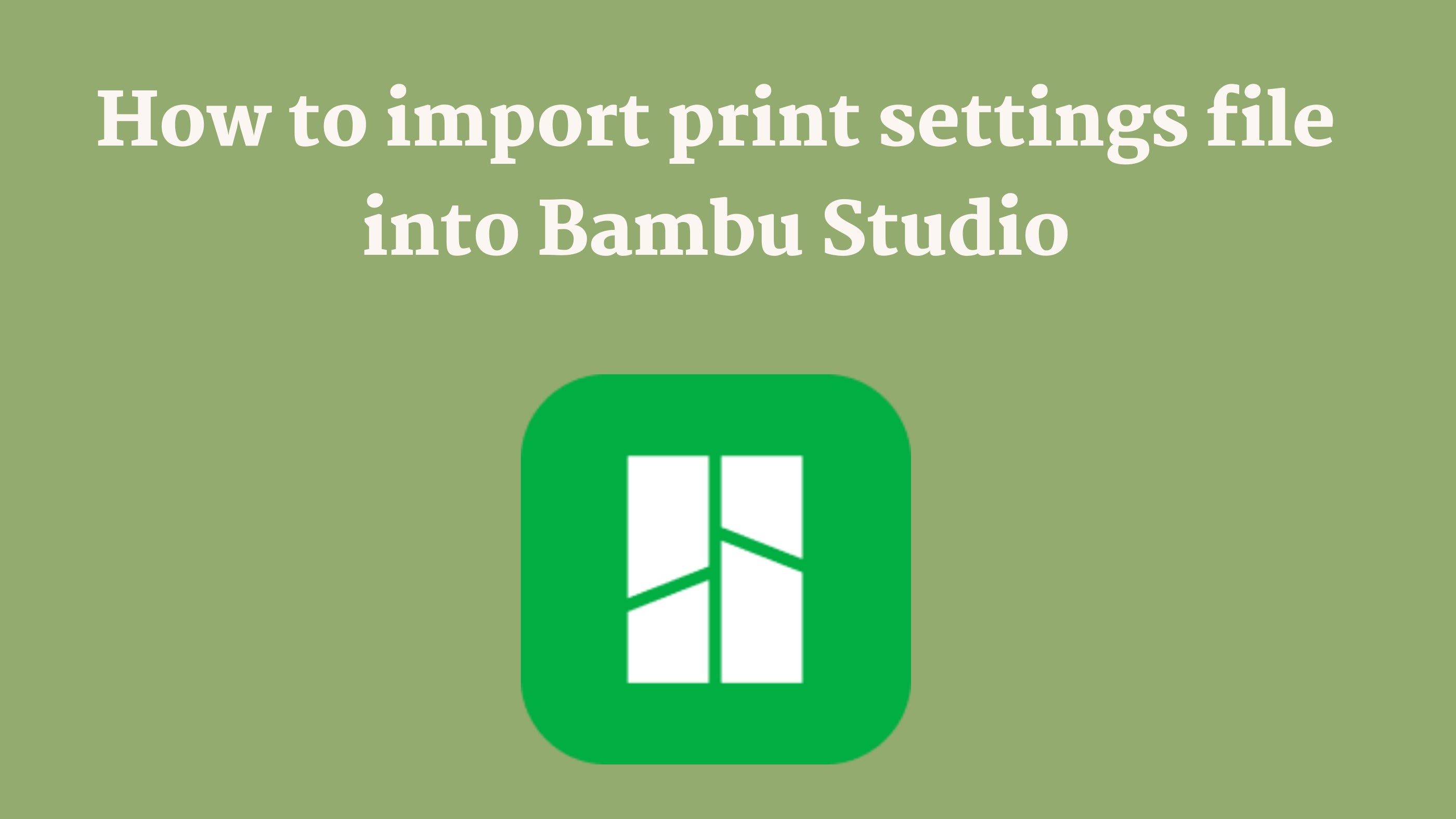 How to import print settings file into Bambu Studio?