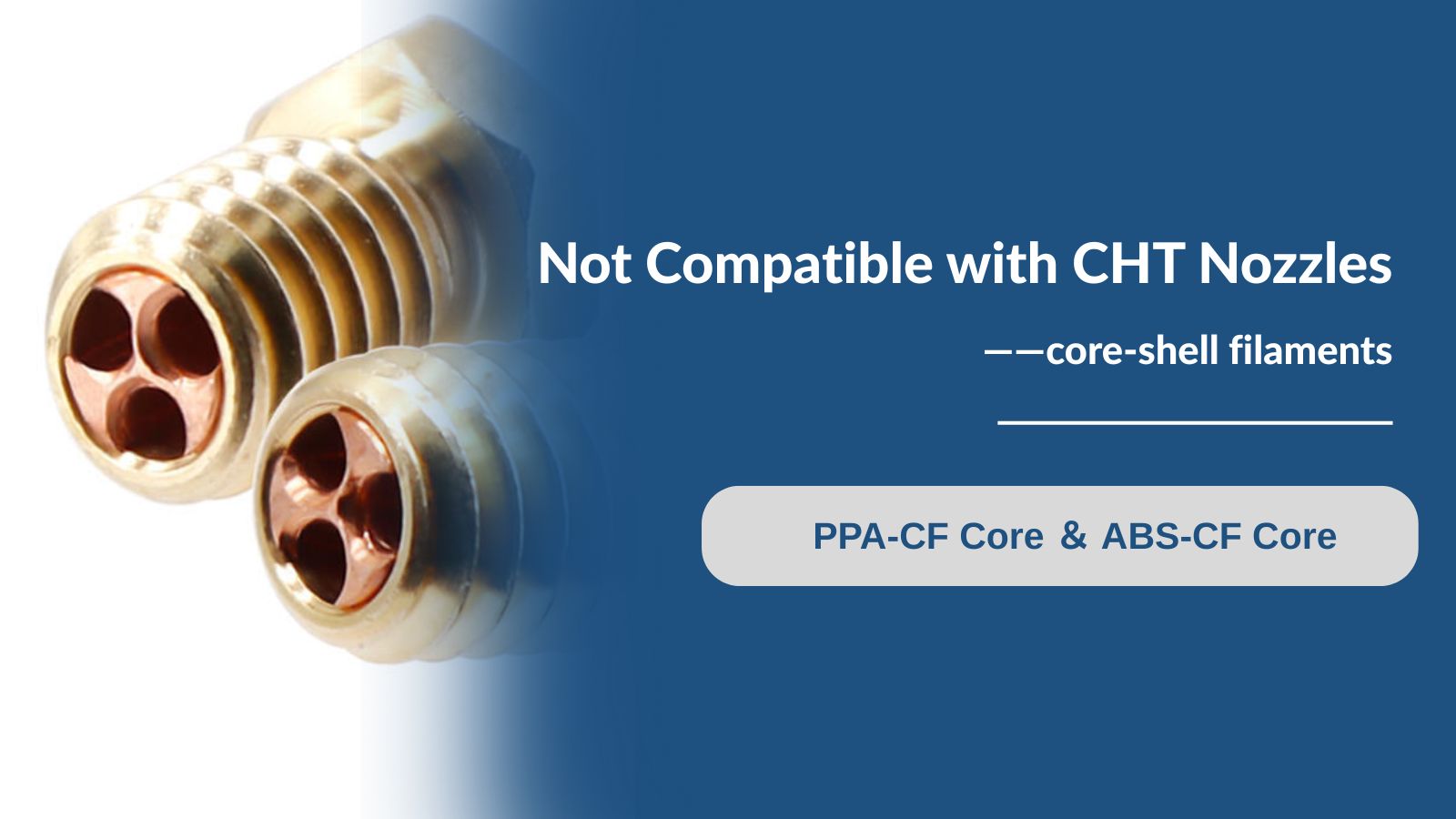 CORE-shell filament on CHT nozzles
