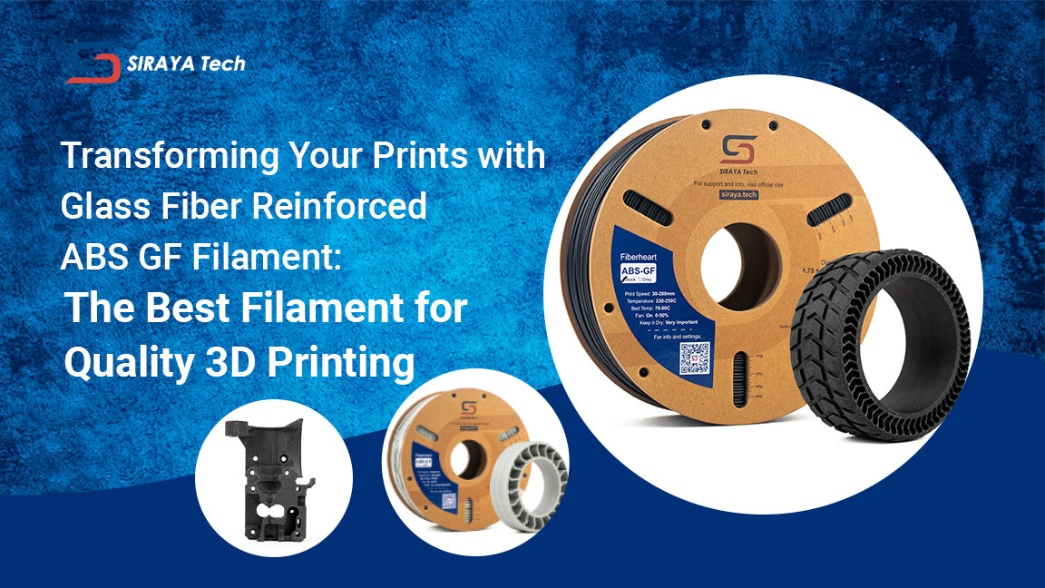 Transforming Your Prints with Glass Fiber Reinforced ABS GF Filament: The Best Filament for Quality 3D Printing