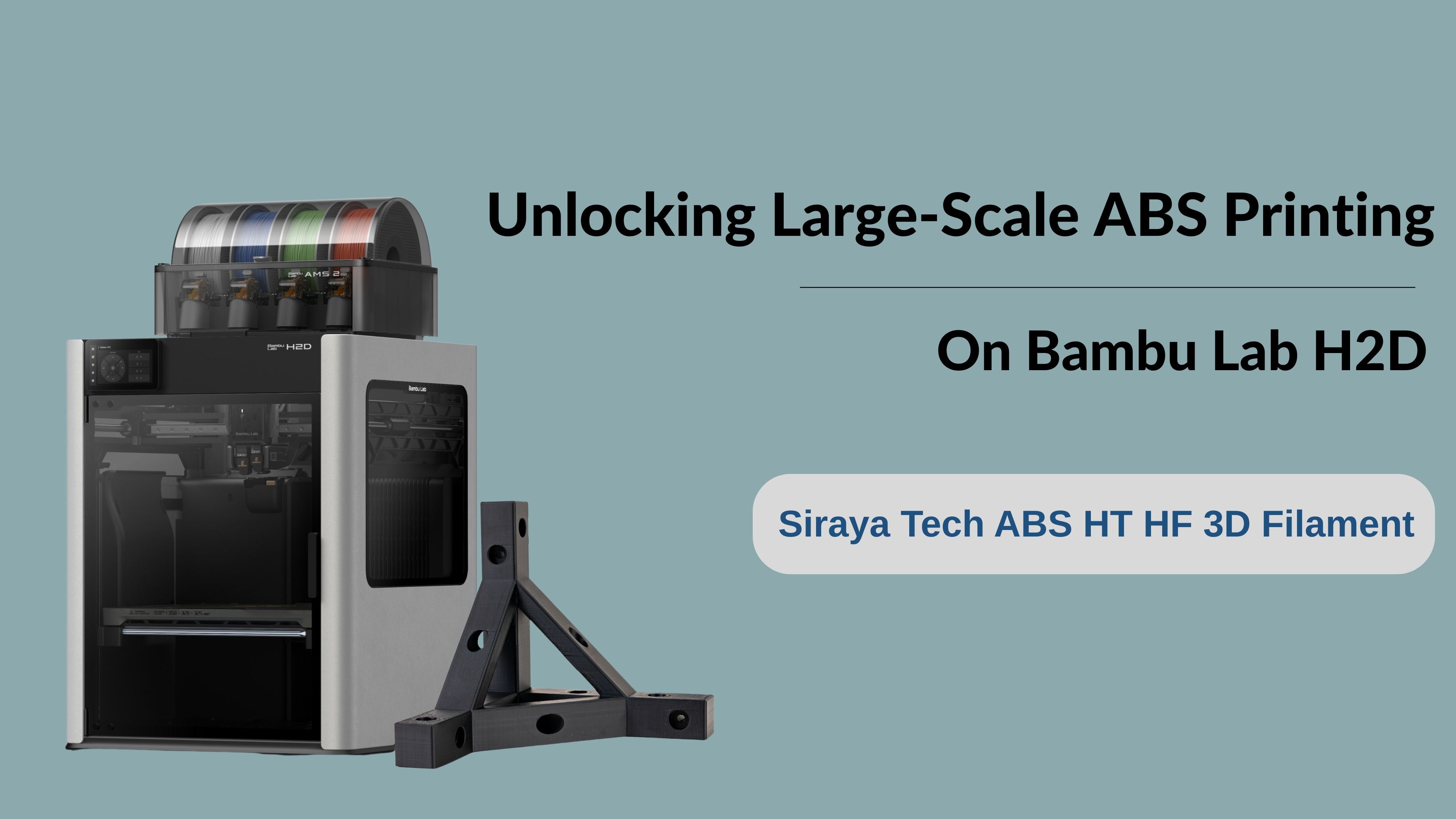 The Perfect Match: Conquering Large-Scale ABS 3D Printing with Bambu Lab's H2D and Siraya Tech's Fibreheart ABS HT HF